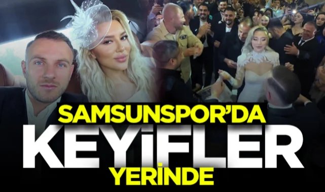 Samsunspor'da Keyifler Yerinde! Düğünde Kurtlarını Döktüler