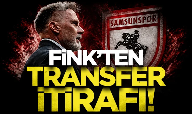 Samsunspor'da Thorsten Fink'ten transfer itirafı!