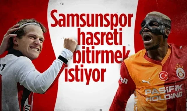 Samsunspor, Galatasaray Karşısında Hasreti Bitirmek İstiyor