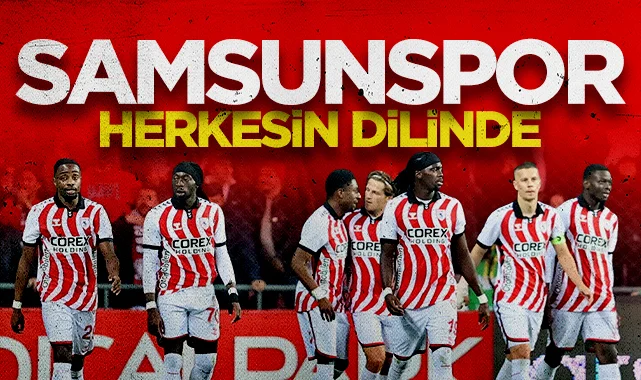Samsunspor herkesin dilinde! Türkiye bu başarıyı konuşuyor...