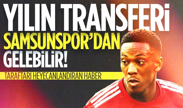 Samsunspor Martial'i istiyor iddiası gündeme bomba gibi düştü