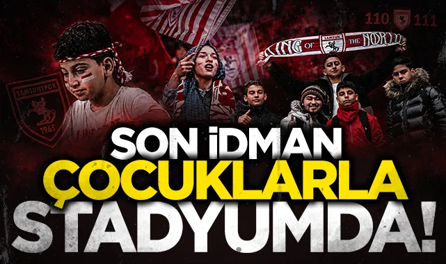 Samsunspor son idmanını çocuklara açık gerçekleştirecek