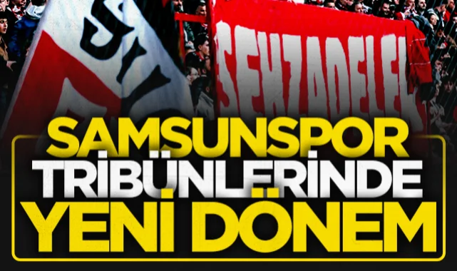 Samsunspor tribünlerinde yeni dönem başladı