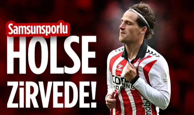 Samsunsporlu Holse Süper Lig'in Zirvesinde