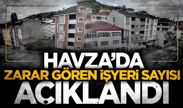 Selden etkilenen Havza'da zarar tespit çalışmaları tamamlandı!