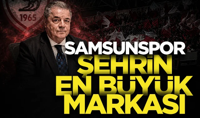 Veysel Bilen: Samsunspor Bu Şehrin En Büyük Markası 
