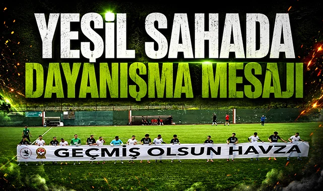 Yeşil sahada dayanışma mesajı