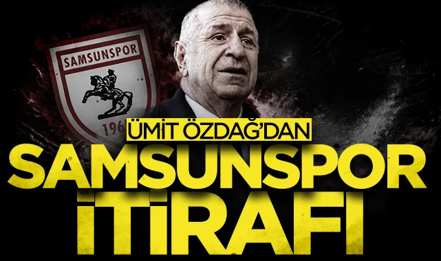 Zafer Partisi lideri Ümit Özdağ'dan Samsunspor itirafı