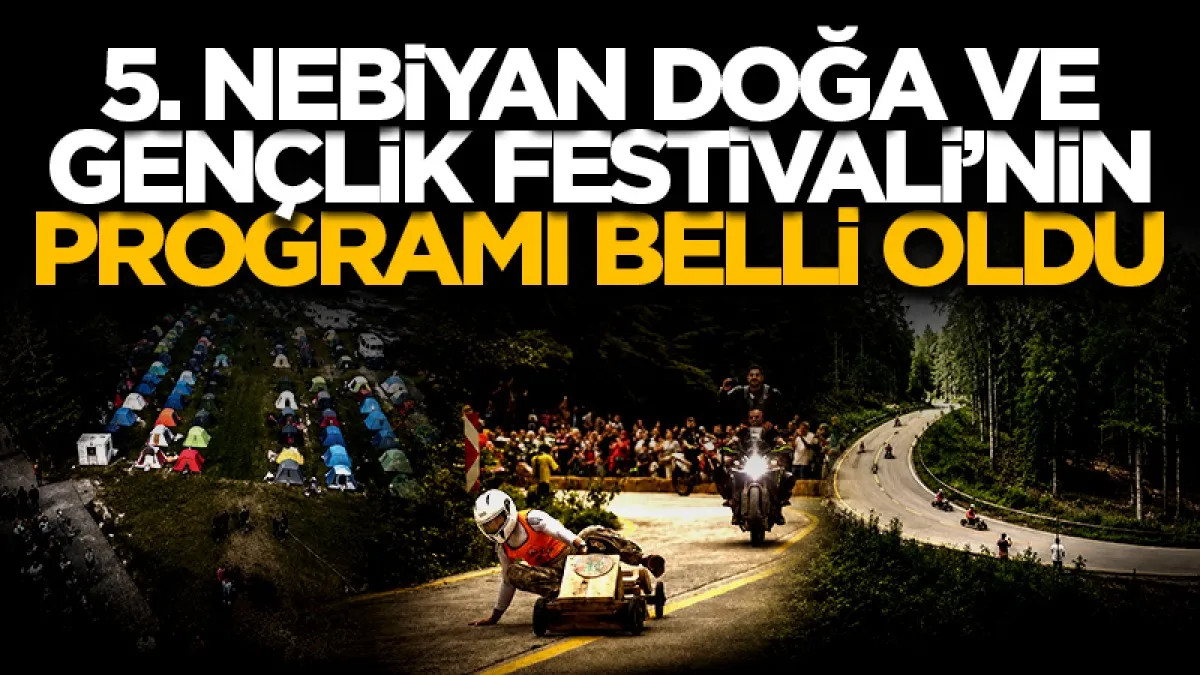 5. Nebiyan Doğa ve Gençlik Festivali’nin programı belli oldu