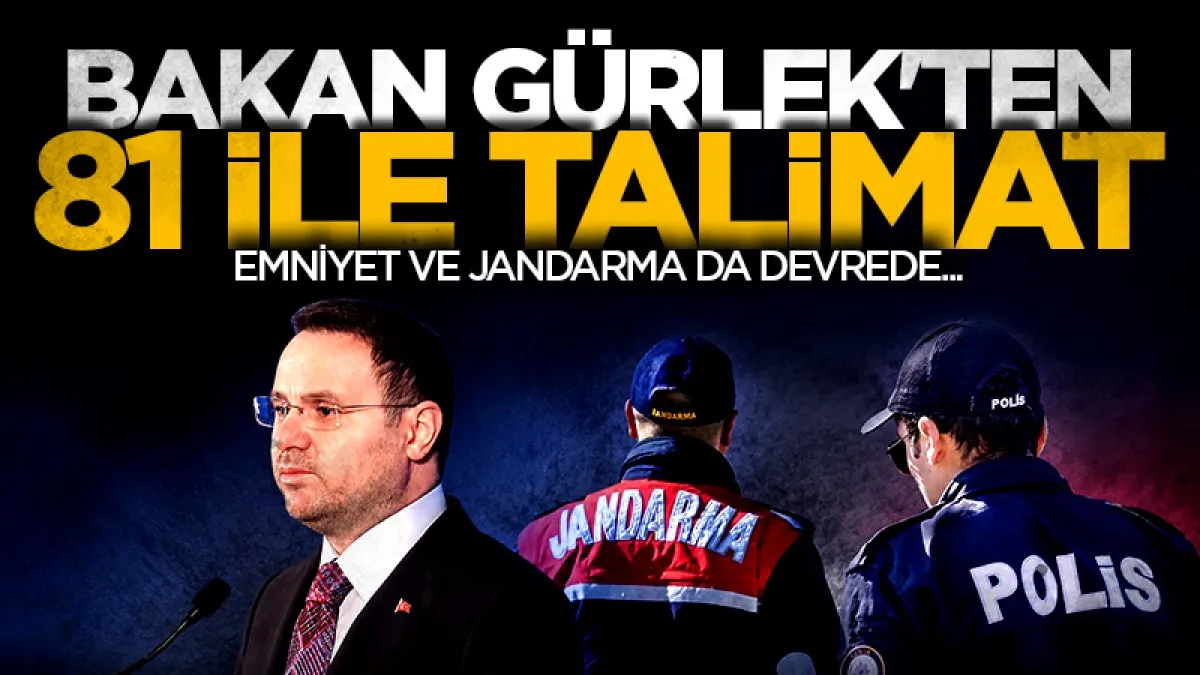 Adalet Bakanı Akın Gürlek'ten 81 ile talimat