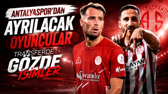 Antalyaspor’dan ayrılacak oyuncular transferde gözde isimler oldu