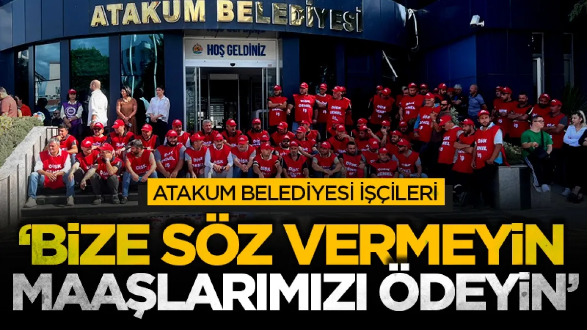 Atakum Belediyesi işçileri: ‘Bize söz vermeyin maaşlarımızı ödeyin’