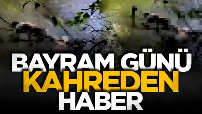 Bayram günü kahreden haber: 9 saat arayla cansız bedenleri bulundu