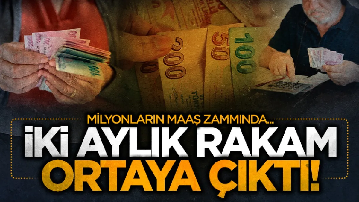 Emekli ve memurun maaş zammında 2 aylık tablo netleşti