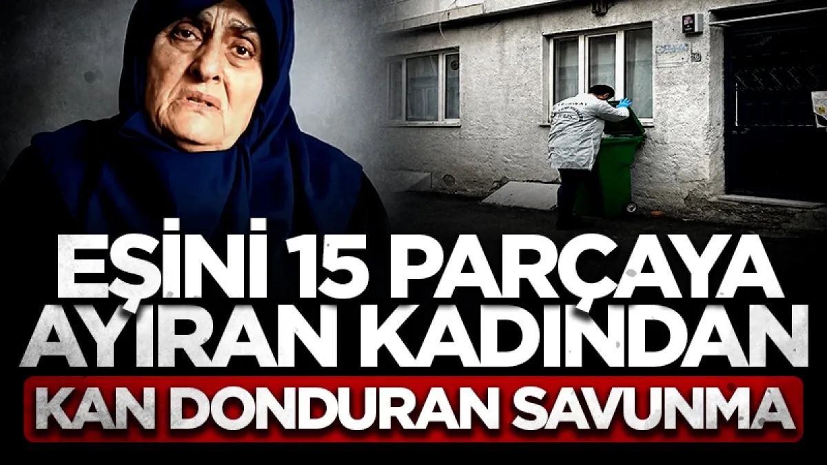 Eşini Satırla 15 Parçaya Ayıran Kadın: İblis Girmiş Aklıma O Şeytan Var Ya