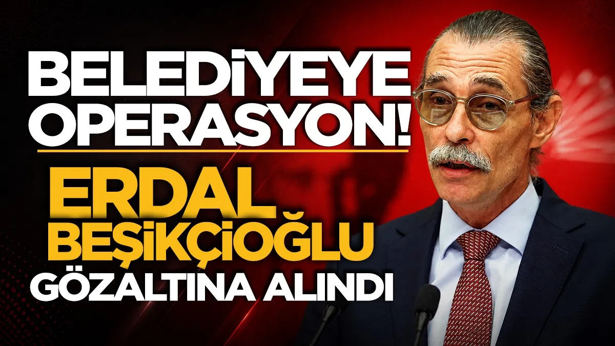 Etimesgut Belediyesi'nde Erdal Beşikçioğlu dahil 52 kişiye gözaltı