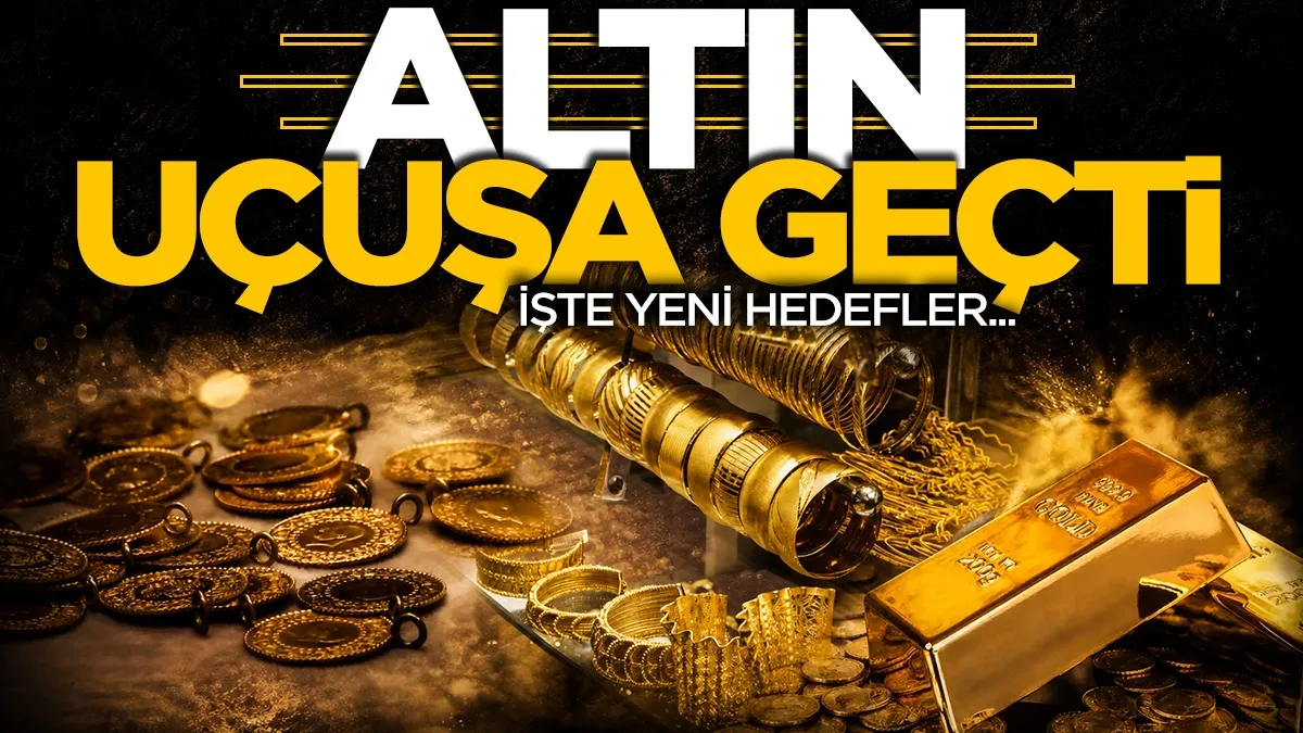 Gram altın uçuşa geçti! İşte yeni hedefler