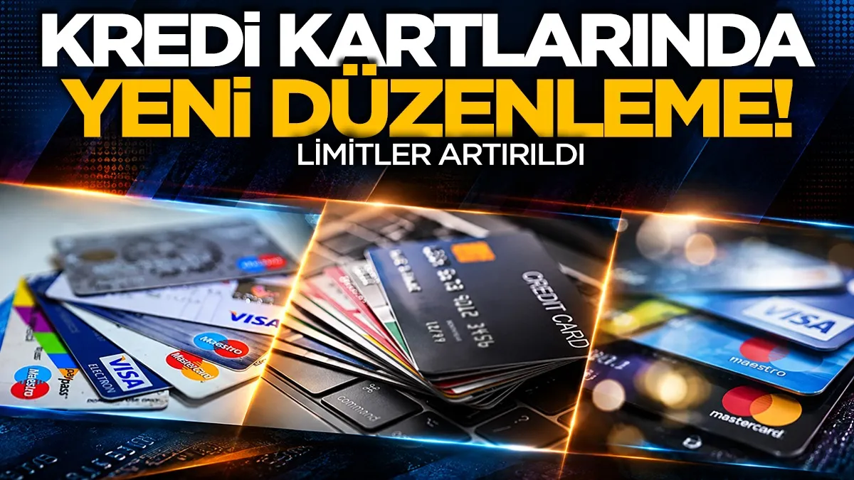 Kredi kartlarında yeni düzenleme: Limitler artırıldı