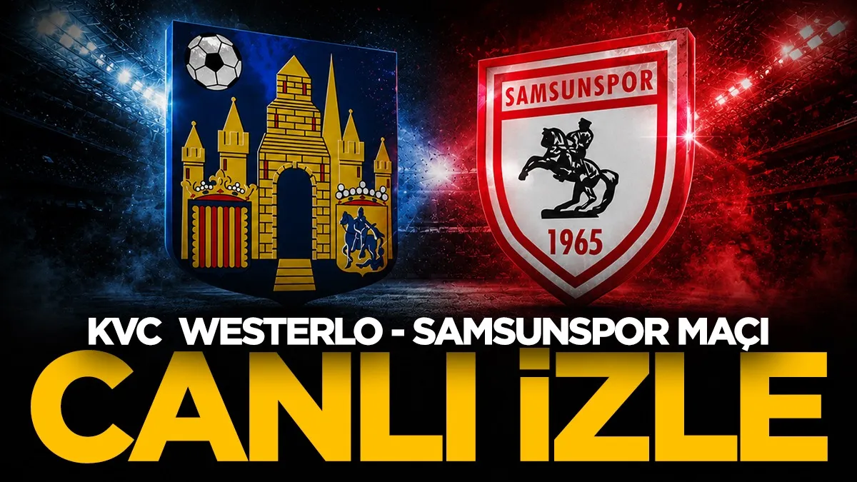 KVC Westerlo - Samsunspor maçı canlı izle!