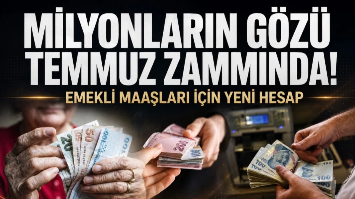 Milyonların gözü temmuz zammında: Emekli maaşları için yeni hesap