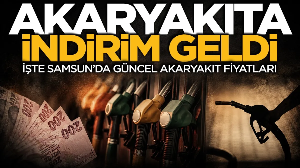 Motorine indirim geldi! İşte Samsun dahil güncel akaryakıt fiyatları