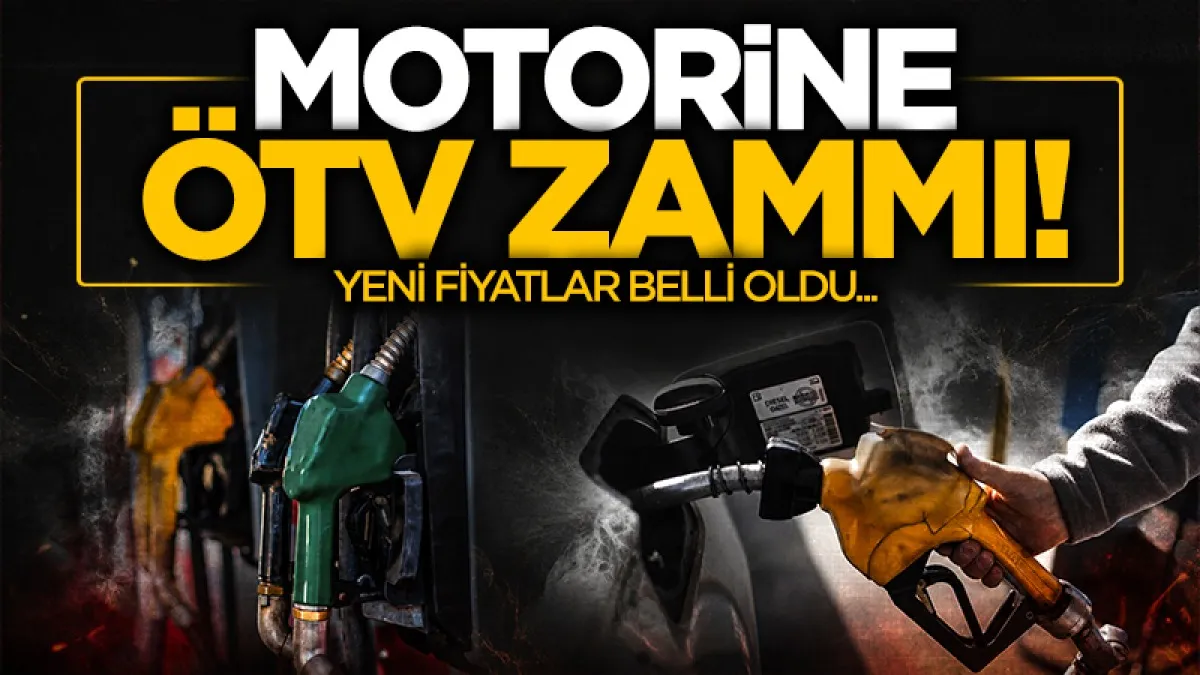 Motorine ÖTV zammı geldi: 1 Eylül akaryakıt fiyatları belli oldu