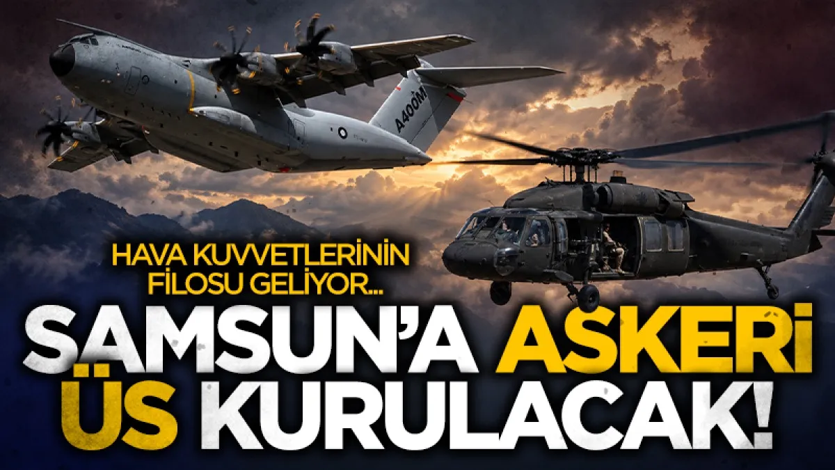 Orgeneral Çardakcı Samsun'da: Jandarma Havacılık Birliği kuruluyor