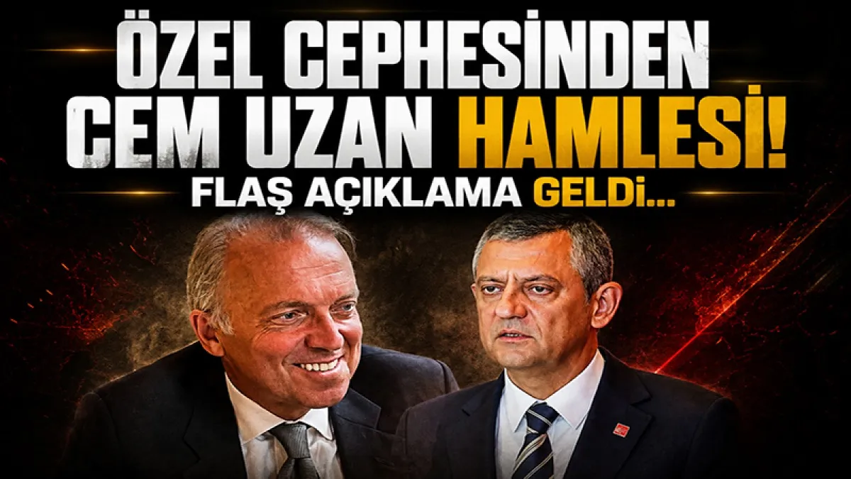 Özel cephesinden Cem Uzan hamlesi! Flaş açıklama geldi...