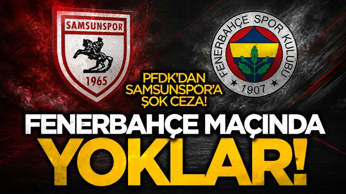 Profesyonel Futbol Disiplin Kurulu (PFDK) Samsunspor'a şok ceza
