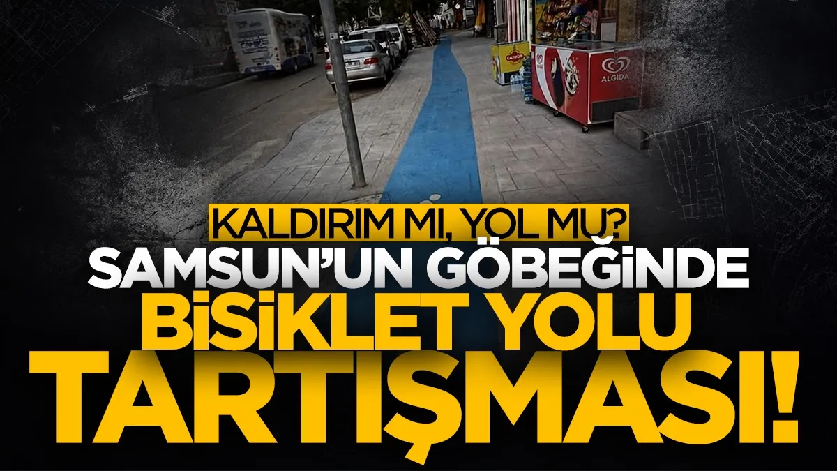 Samsun 100. Yıl Bulvarı’ndaki bisiklet yolu tartışma yarattı: “Kaldırım mı, yol mu?”