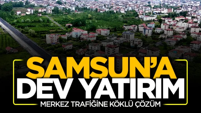 Samsun Büyükşehir'den Terme'ye dev yatırım