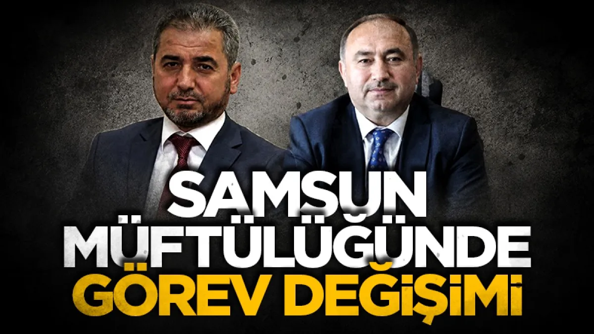 Samsun İl Müftülüğü'nde görev değişimi