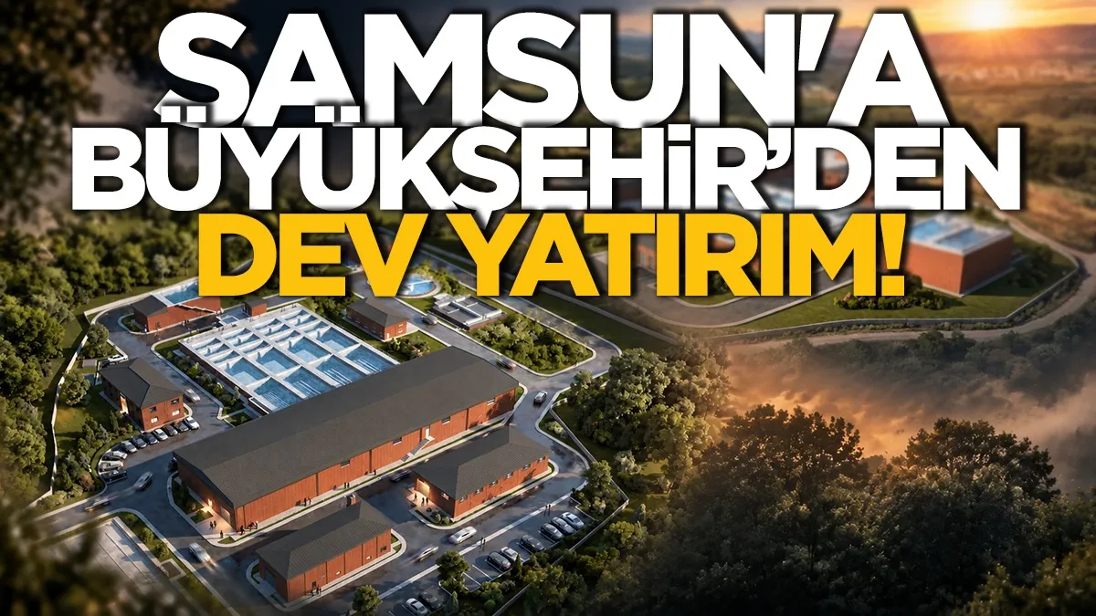 Samsun'a SBB'den dev yatırım! 3 ilçenin içme suyu güvenliği güçleniyor