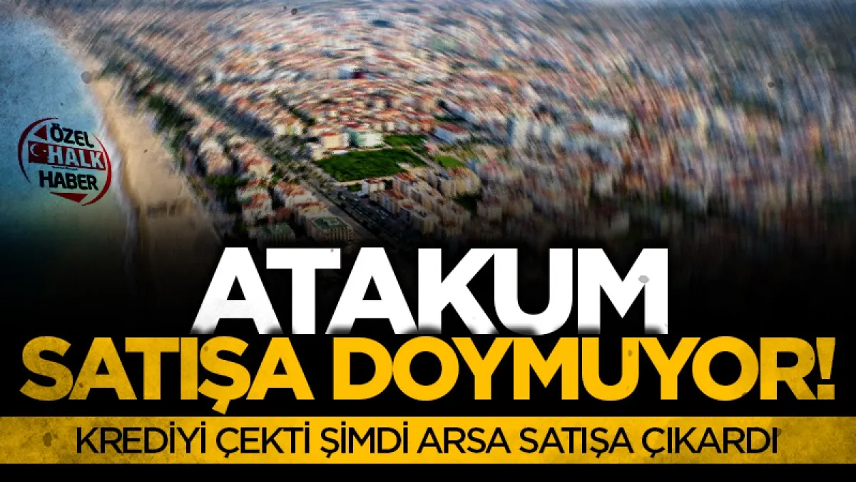 Atakum Belediyesi'ne kredi yetmedi 8 arsanın satışı devrede!