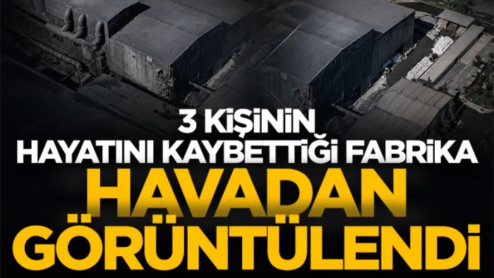 Samsun'da 3 işçinin hayatını kaybettiği Yeşilyurt Demir Çelik Fabrikası dronla görüntülendi