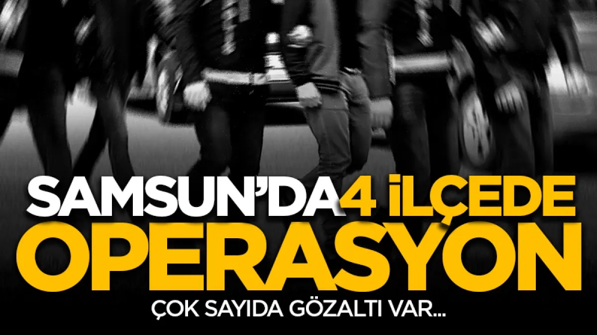 Samsun’da 4 ilçede uyuşturucu operasyonu: 7 kişi yakalandı