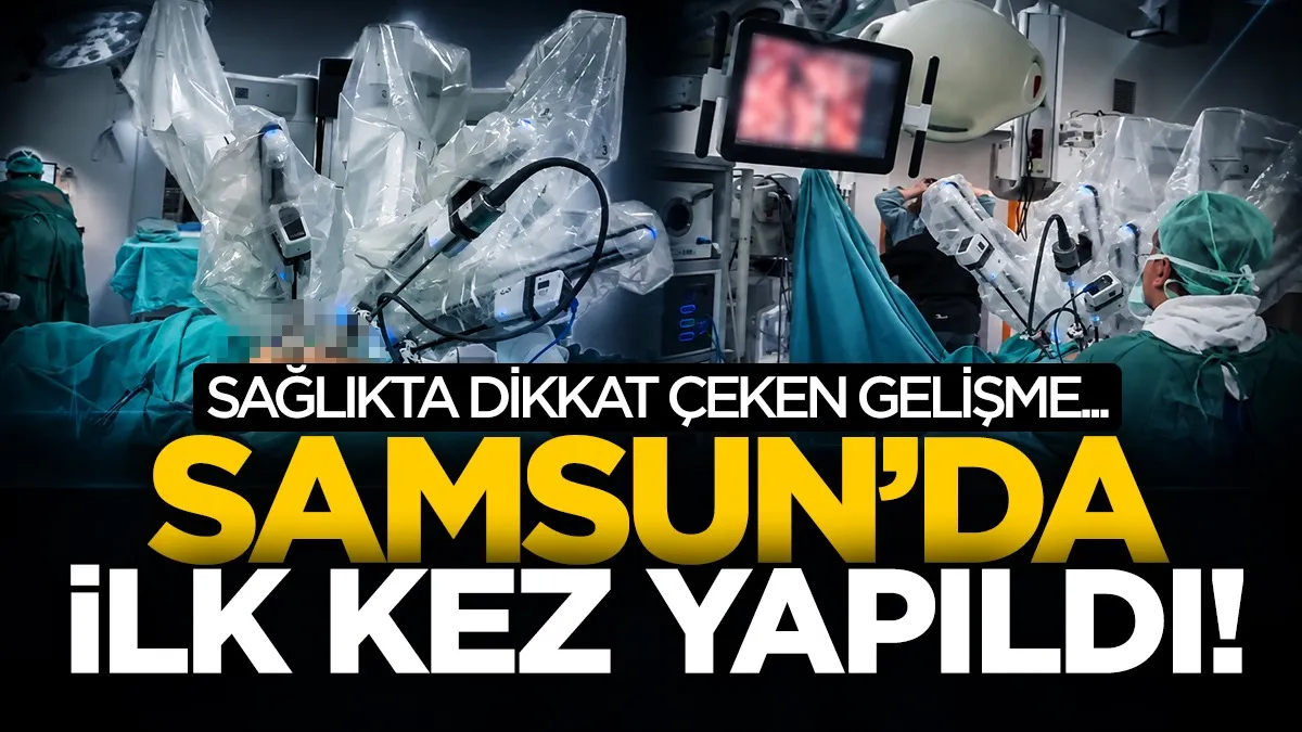 Samsun'da akciğer kanseri tedavisinde robotik dönem başladı
