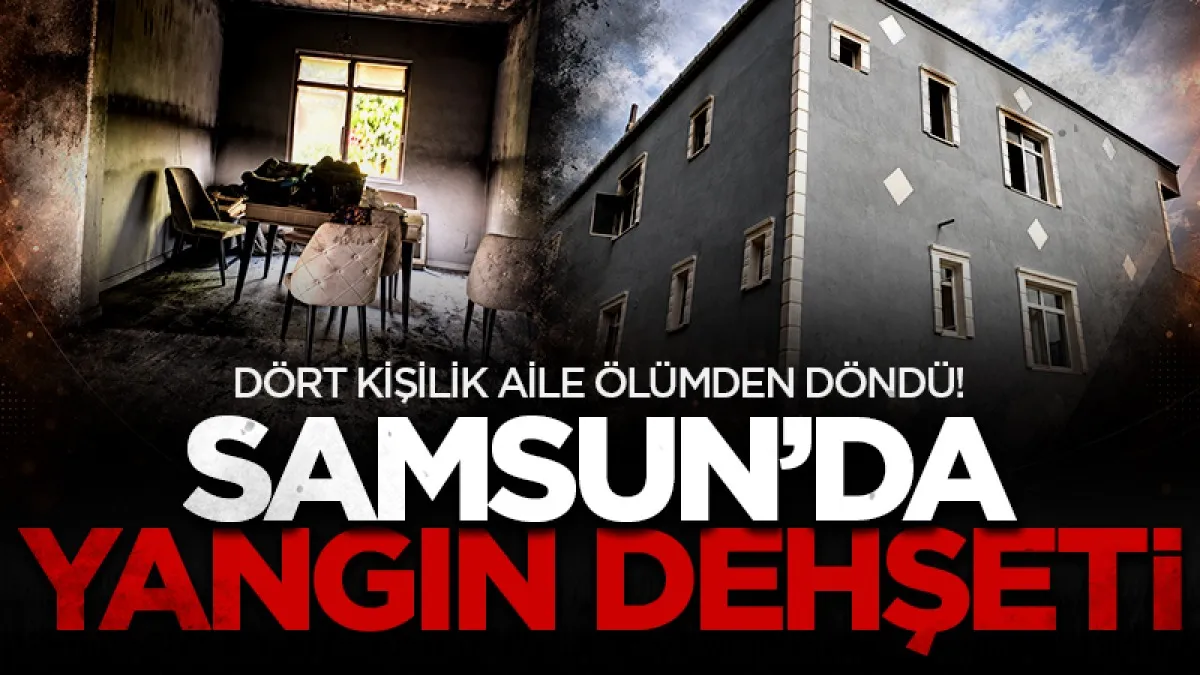 Samsun’da ev yangını: Büyük çapta maddi zarar oluştu