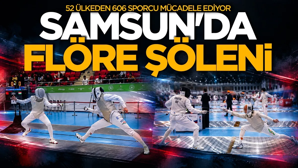 Samsun'da flöre şöleni: 52 ülkeden 606 sporcu mücadele ediyor