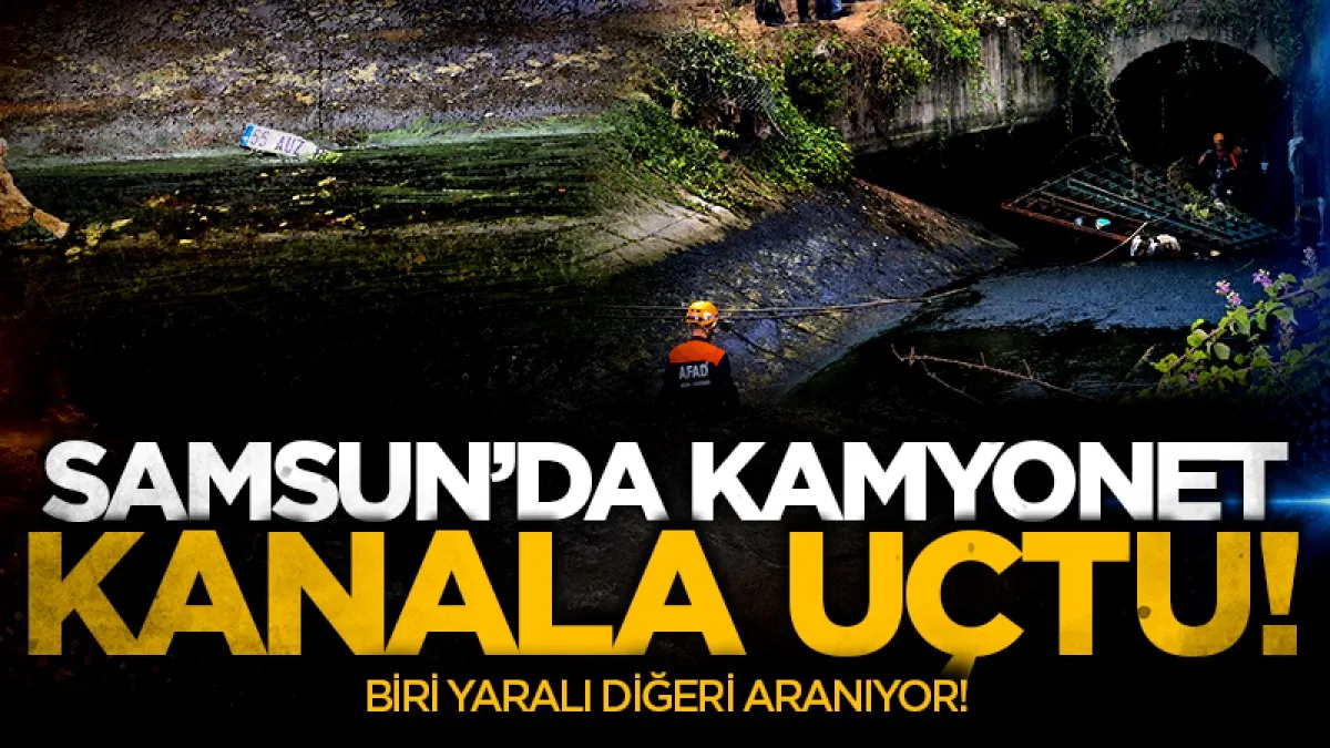 Samsun’da kamyonet kanala uçtu