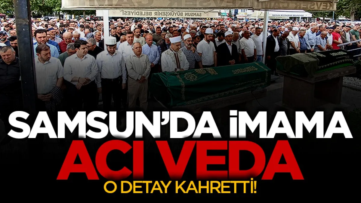 Samsun'da  kazada hayatını kaybeden imam toprağa verildi