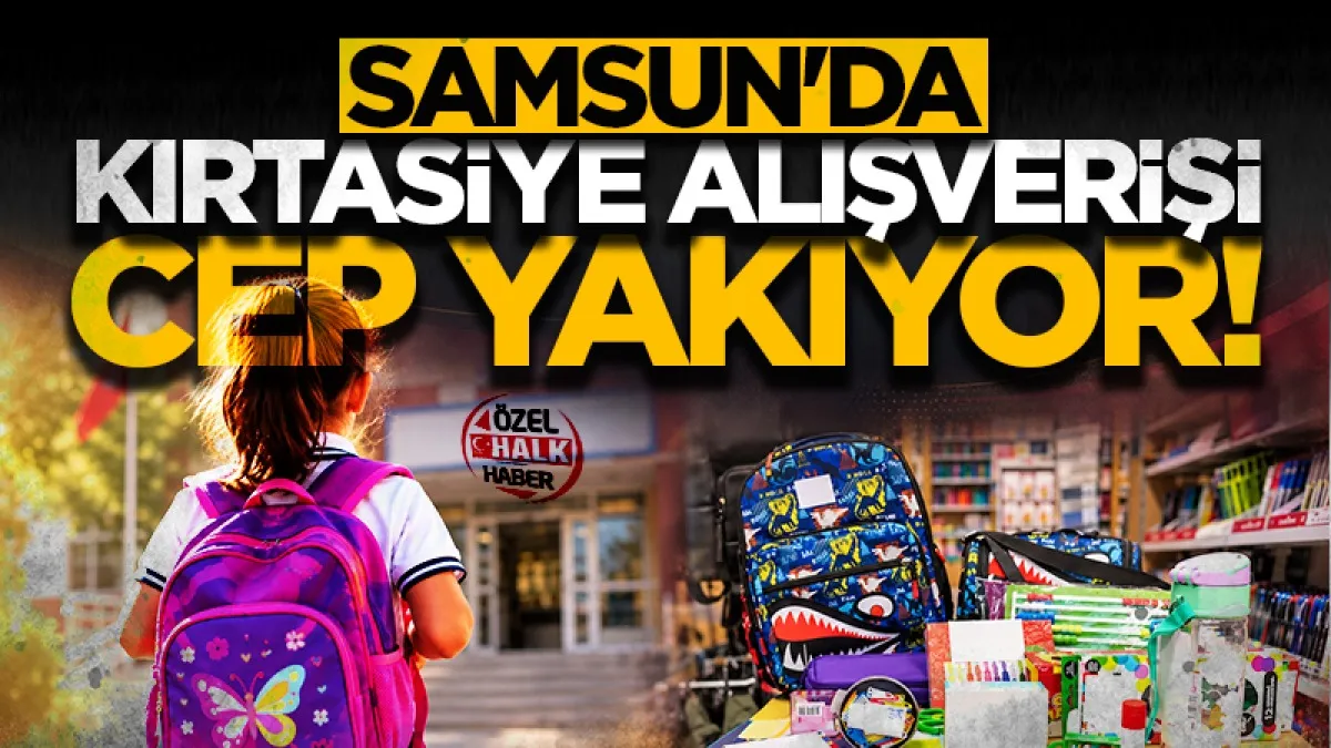 Samsun'da Kırtasiye alışverişi cep yakıyor!
