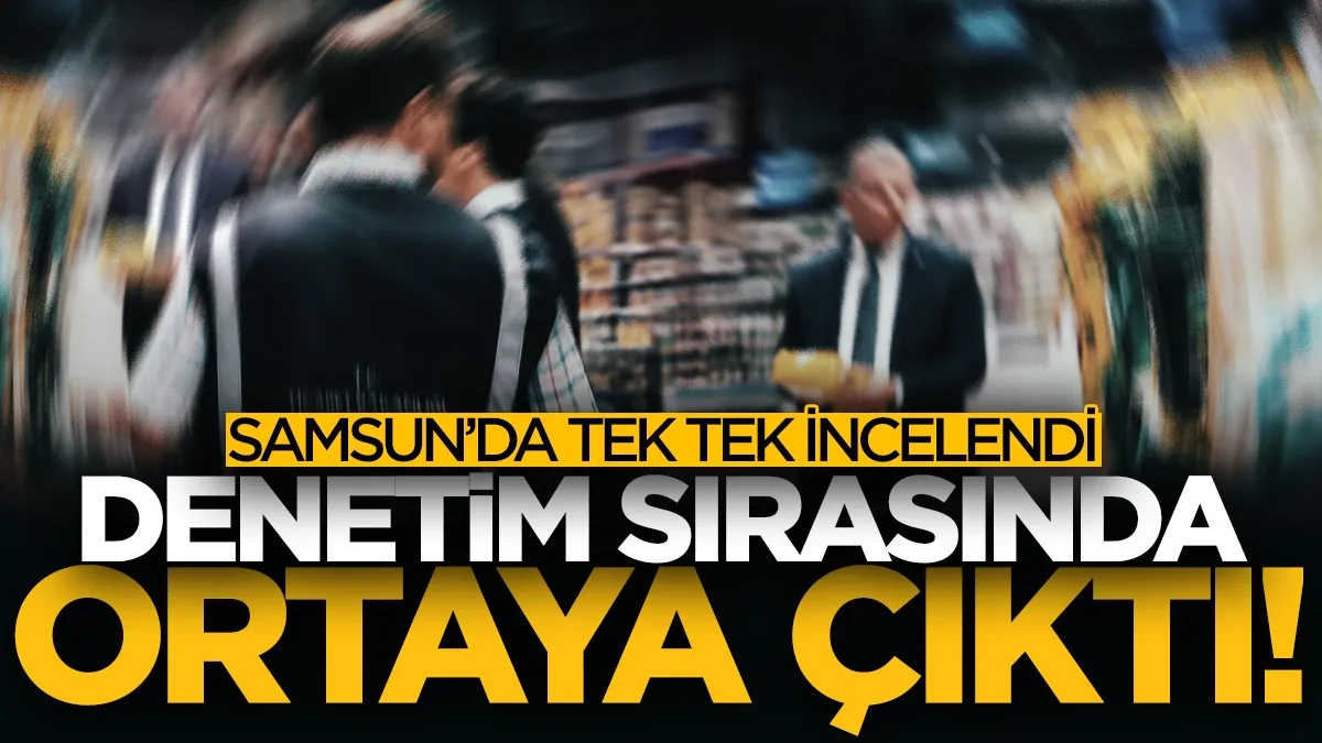 Samsun’da markete fiyat denetimi! 12 üründe mevzuata aykırılık tespit edildi