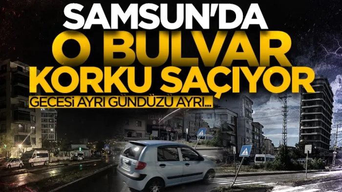 Samsun'da o bulvarın gecesi de gündüzü de yayalara korku saçıyor!