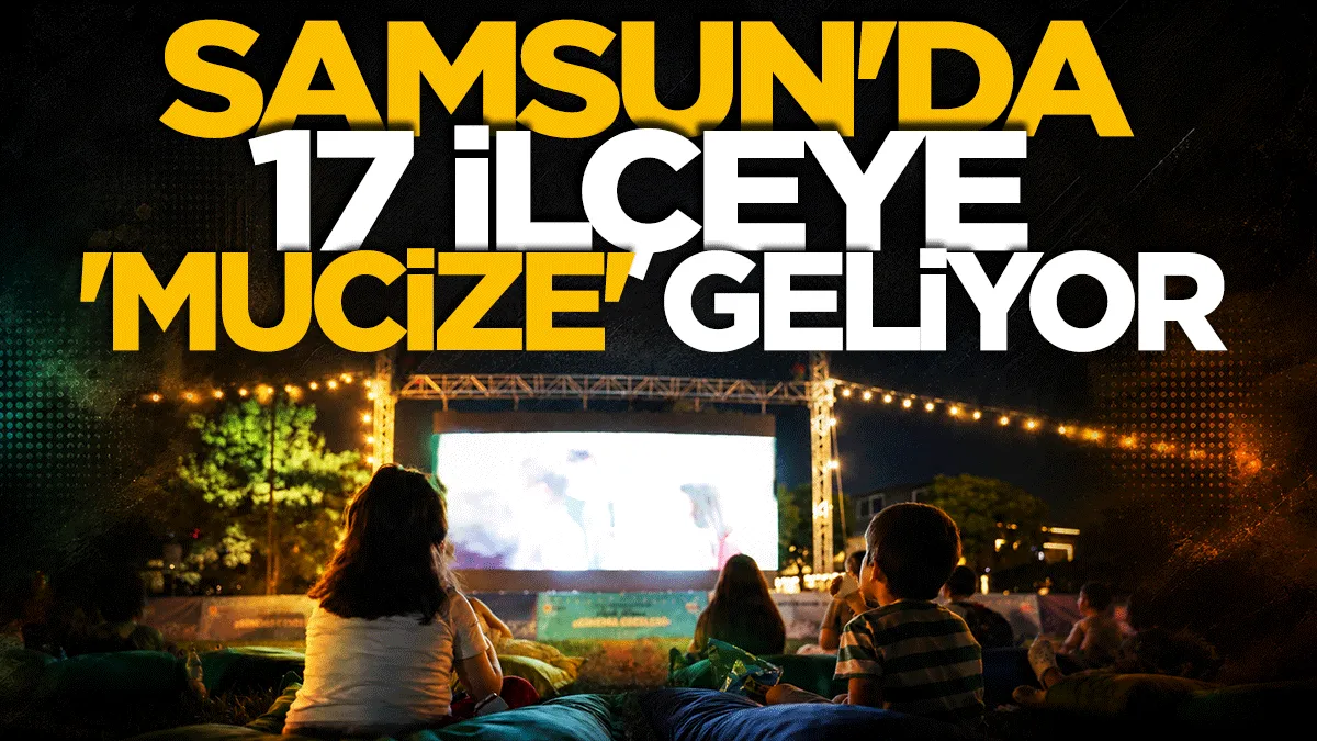 Samsun’da sinema heyecanı başlıyor! İşte ilçe ilçe program