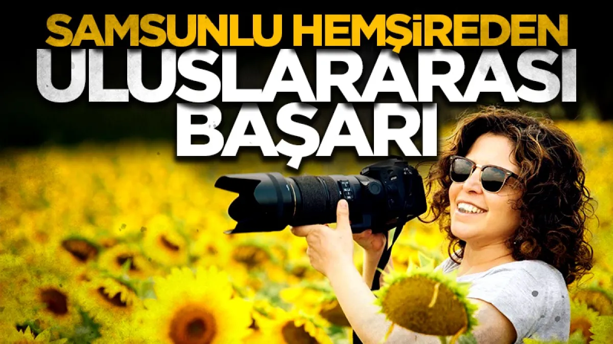 Samsunlu hemşireden uluslararası başarı