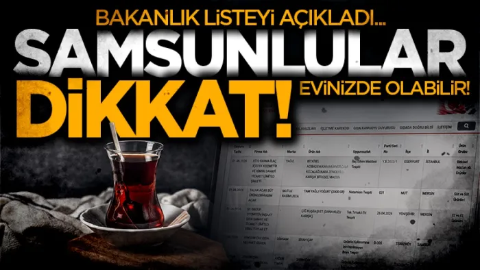 Samsunlular dikkat! Bakanlık ifşa etti...