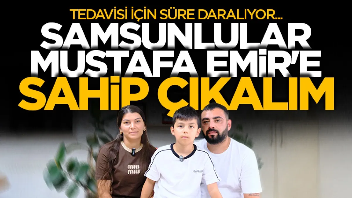 Samsunlular Minik Emir'in tedavisi için süre daralıyor... Mustafa Emir'e sahip çıkalım