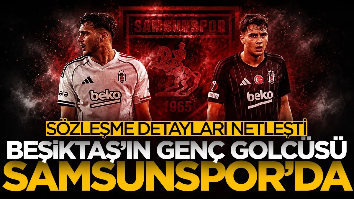 Samsunspor, Beşiktaş’ın genç santraforu Mustafa Erhan Hekimoğlu’nu kadrosuna kattı!