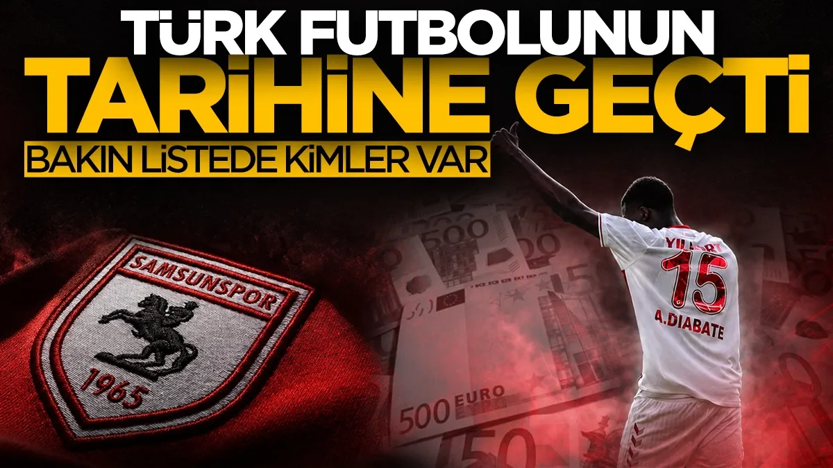 Samsunspor Diabate satışıyla tarihe geçti! Eljif Elmas, Boey, Ferdi… İşte satışın Türk futbolundaki yeri